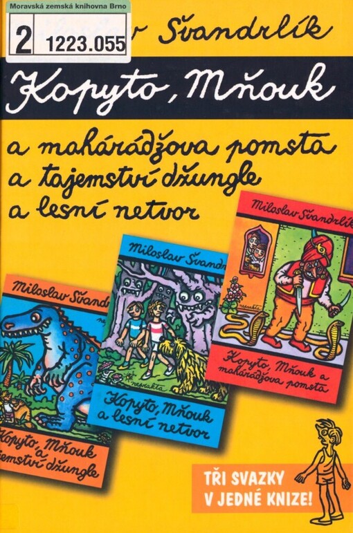 Kopyto, Mňouk a mahárádžova pomsta: Kopyto, Mňouk a tajemství džungle ; Kopyto, Mňouk a lesní netvor