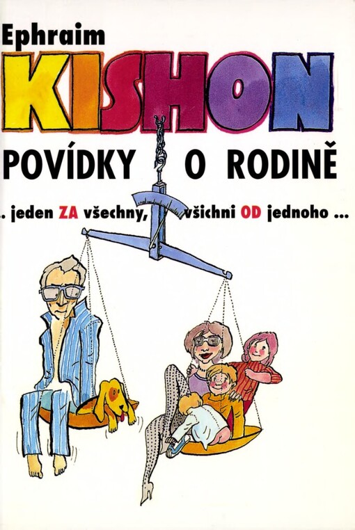 Povídky o rodině: ... jeden za všechny, všichni od jednoho ... : úvahy manžela a otce
