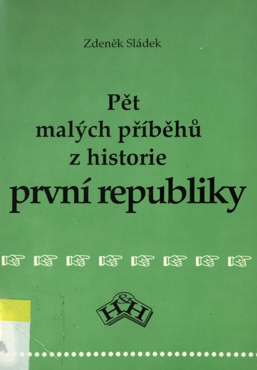 Pět malých příběhů z historie první republiky