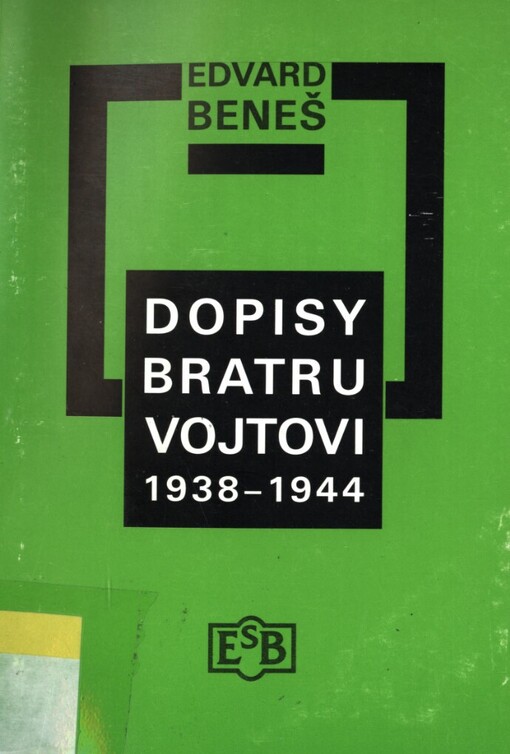 Dopisy bratru Vojtovi: 1938-1944