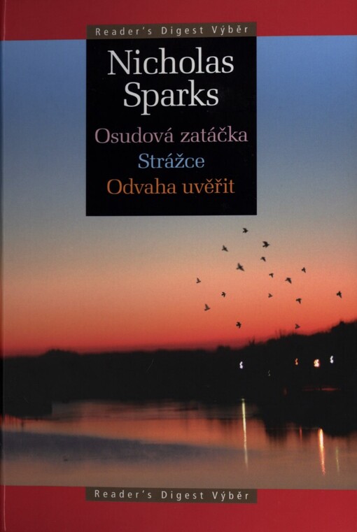 Osudová zatáčka: Strážce ; Odvaha uvěřit