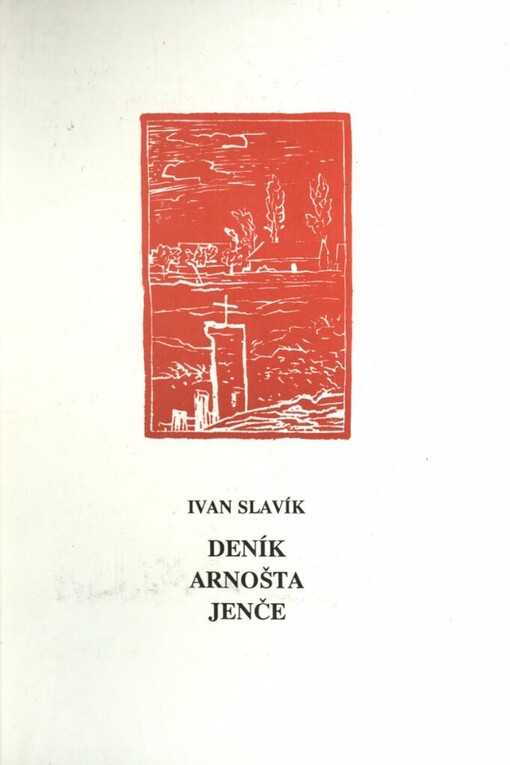 Deník Arnošta Jenče: Báseň : Historie mého současníka