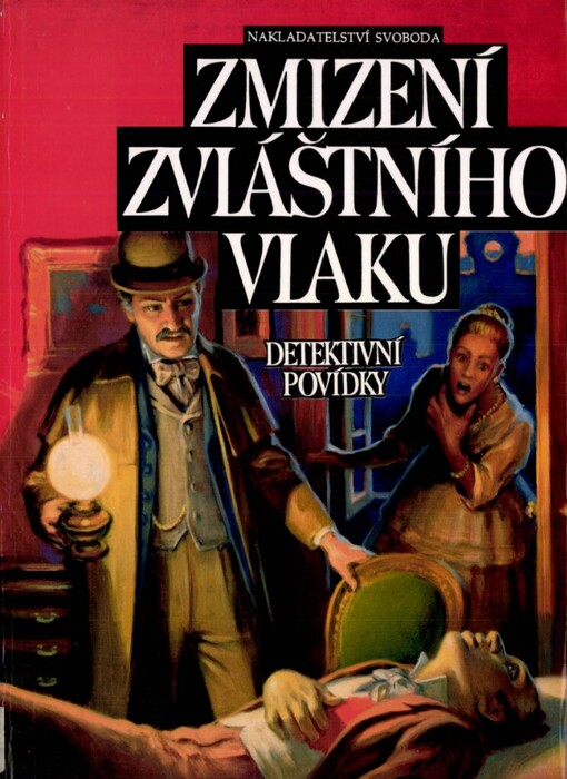 Zmizení zvláštního vlaku: detektivní povídky viktoriánské Anglie