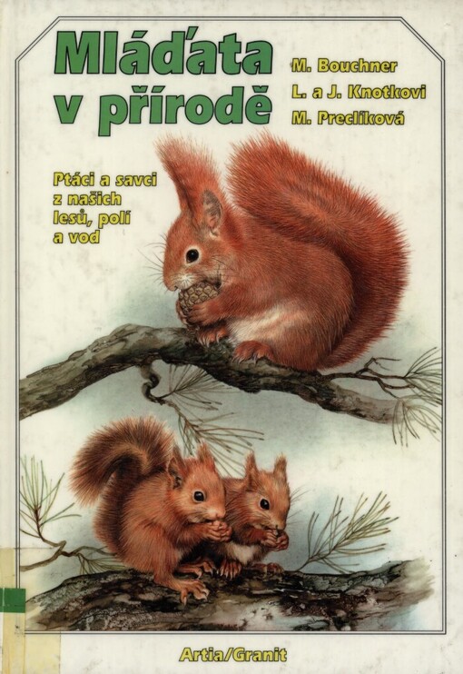 Mláďata v přírodě: Ptáci a savci z našich lesů, polí a vod