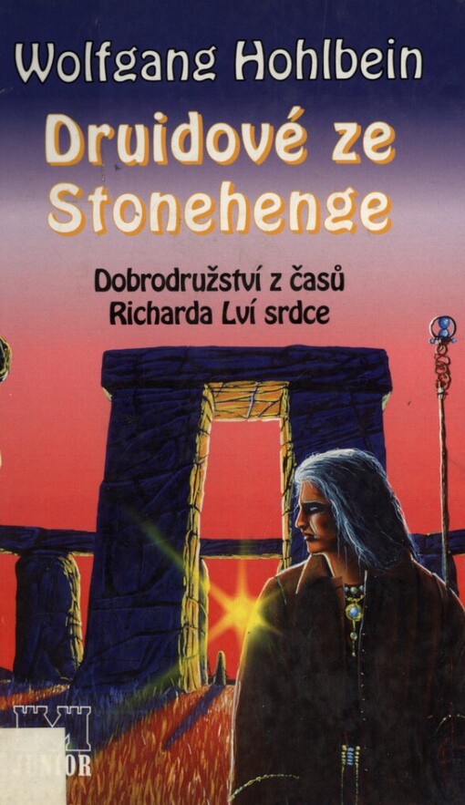 Druidové ze Stonehenge: dobrodružství z časů Richarda Lví srdce