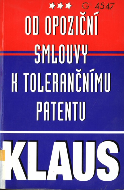 Od opoziční smlouvy k tolerančnímu patentu: [články, projevy a rozhovory z let 1999-2000]