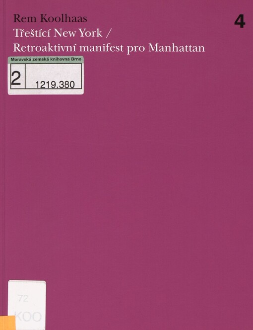 Třeštící New York: retroaktivní manifest pro Manhattan