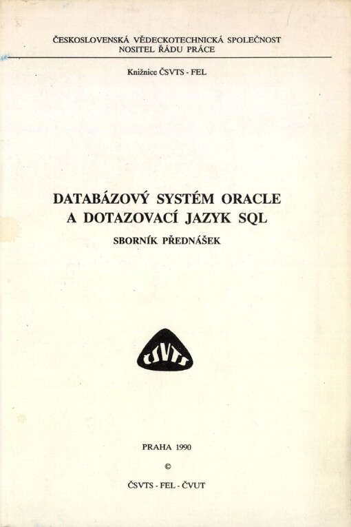 Databázový systém ORACLE a dotazovací jazyk SQL: sborník přednášek