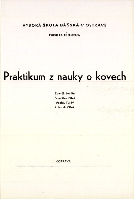 Praktikum z nauky o kovech: určeno pro posl. 2. a 3. roč. hutnické fak