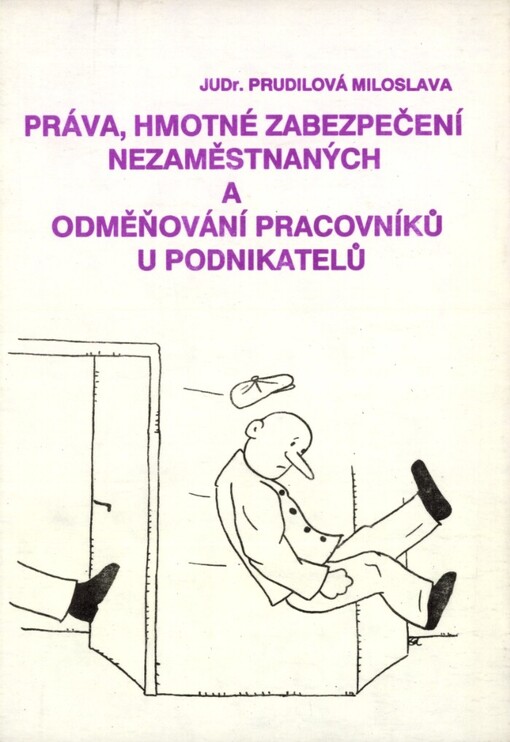 Finanční zabezpečení nezaměstnaných a odměňování pracovníků u podnikatelů