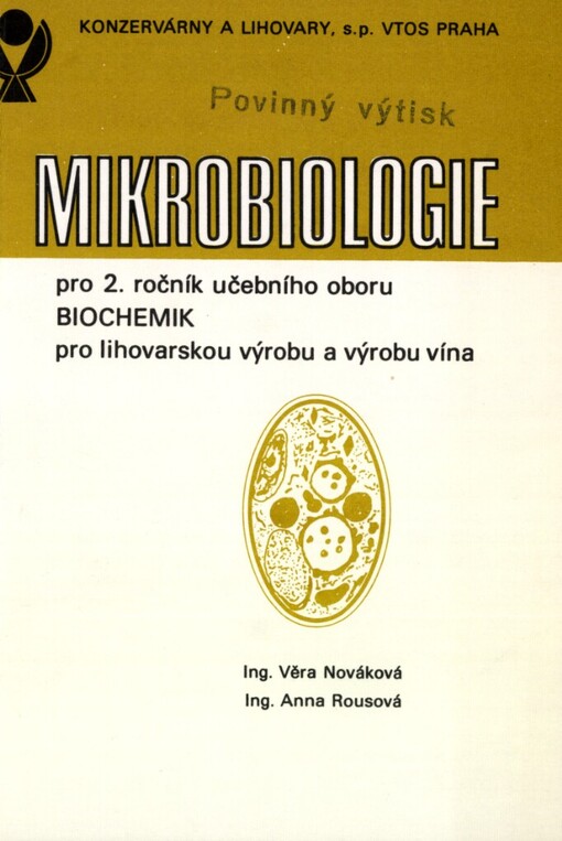 Mikrobiologie pro druhý ročník učebního oboru Biochemik se zaměřením na lihovarskou výrobu a výrobu vína: Učební text pro stř. odb. učiliště