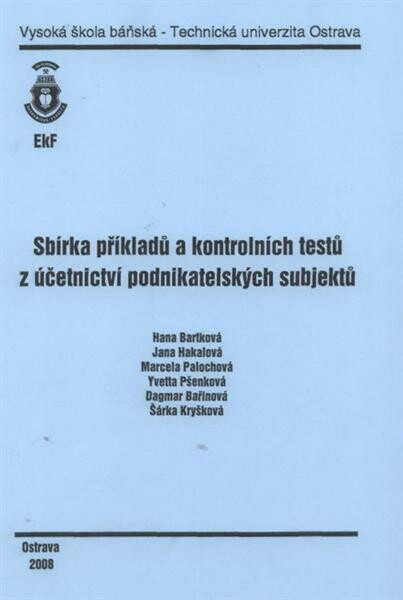 Sbírka příkladů a kontrolních testů z účetnictví podnikatelských subjektů