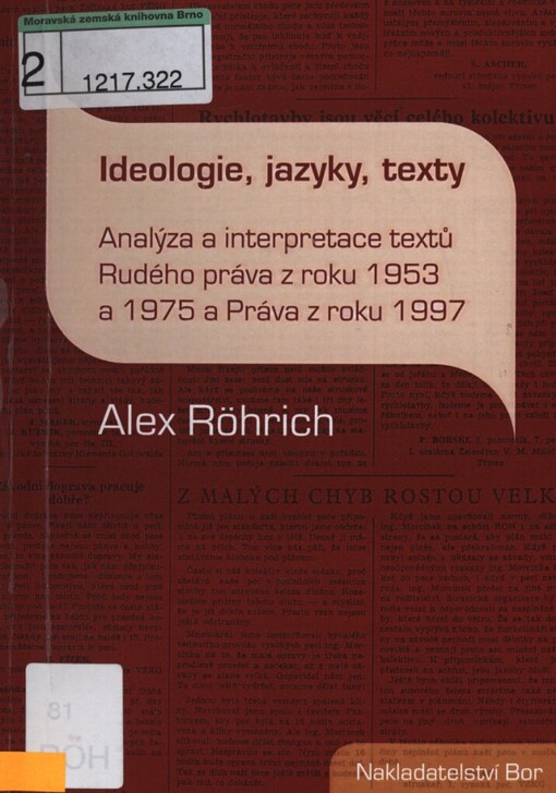 Ideologie, jazyky, texty: analýza a interpretace textů Rudého práva z roku 1953 a 1975 a Práva z roku 1997