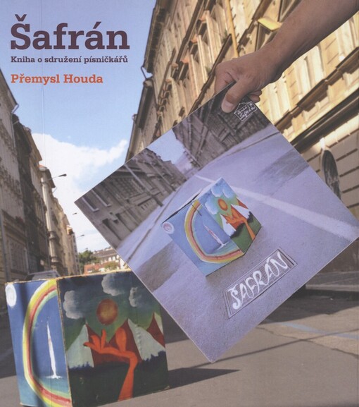 Šafrán: kniha o sdružení písničkářů