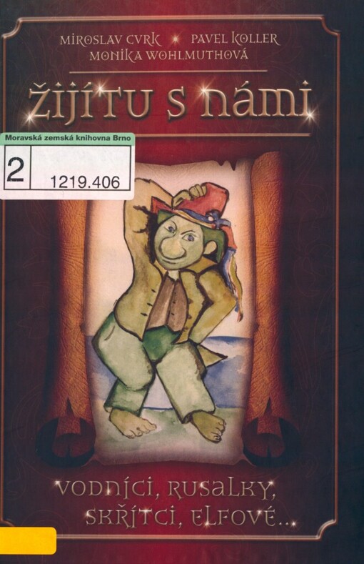 Žijí tu s námi: vodníci, rusalky, skřítci, elfové--