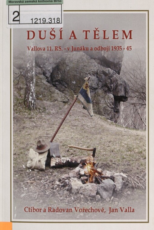 Duší a tělem: Vallova 11. R.S. v Junáku a odboji 1935-1945