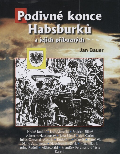Podivné konce Habsburků a jejich příbuzných