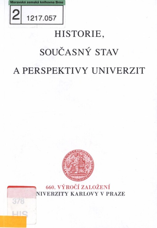 Historie, současný stav a perspektivy univerzit: úsvit nebo soumrak akademické samosprávy? : sborník z konference konané dne 10. dubna 2008 na Univerzitě Karlově v Praze