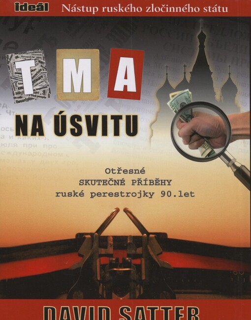 Tma na úsvitu: nástup ruského zločinného státu