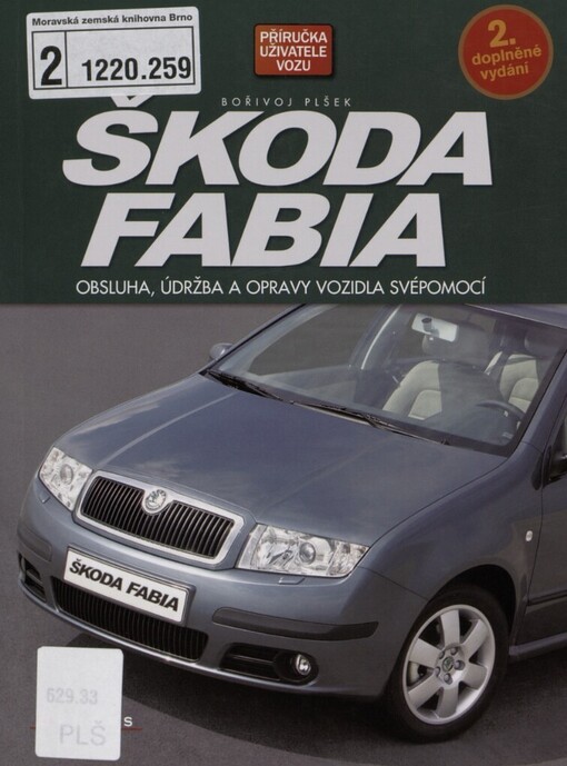 Škoda Fabia: obsluha, údržba a opravy vozidla, Vyd. 2., dopl.