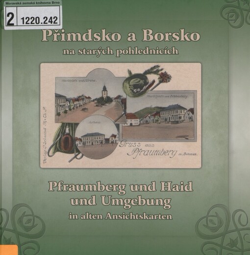 Přimdsko a Borsko na starých pohlednicích =: Pfraumberg und Haid und Umgebung in alten Ansichtskarten