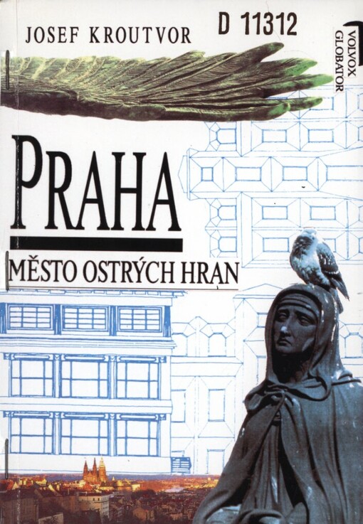 Praha: město ostrých hran