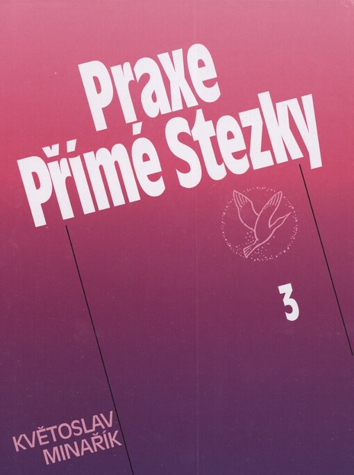 Praxe Přímé Stezky, Díl 3