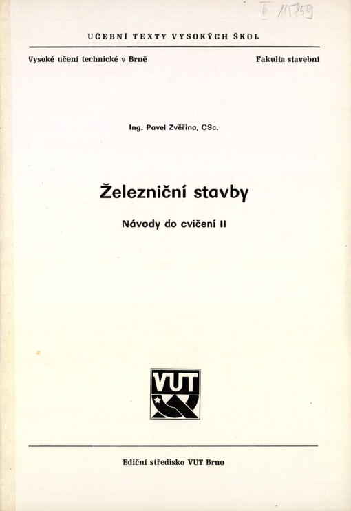 Železniční stavby: Návody do cvičení II : Určeno pro posl. fak. stavební