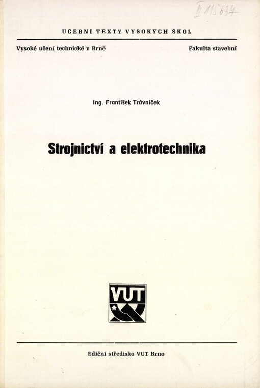 Strojnictví a elektrotechnika: Určeno pro posl. fak. stavební