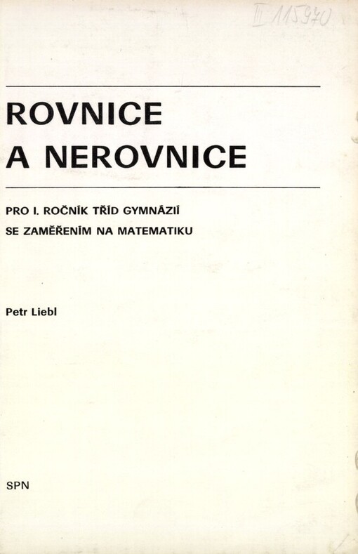 Rovnice a nerovnice: Učební text pro 1. roč. tříd gymnázií se zaměřením na matematiku