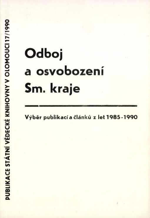Odboj a osvobození Severomoravského kraje: výběr publikací a článků z let 1985-1989