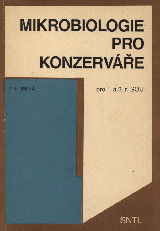Mikrobiologie pro konzerváře: Učebnice pro 1. a 2. roč. středních odb. učilišť