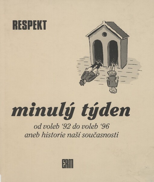 Minulý týden: od voleb '92 do voleb '96 aneb historie naší současnosti