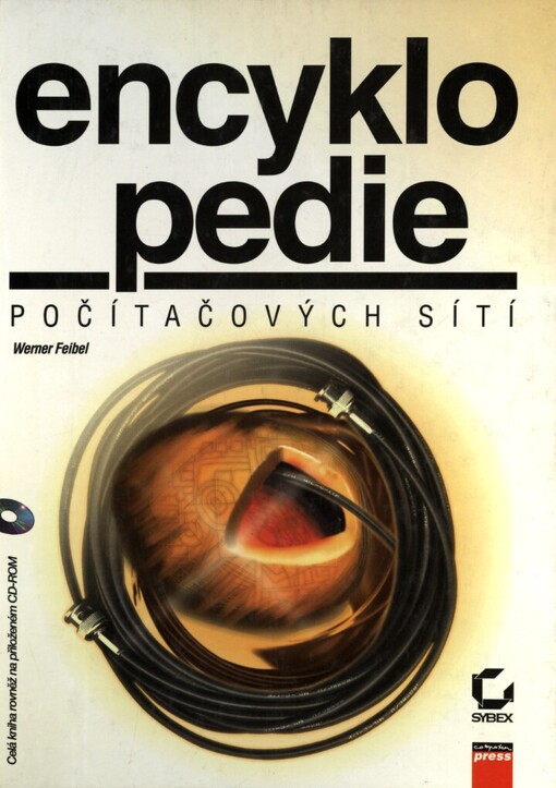 Encyklopedie počítačových sítí: pro NetWare 4.1, Windows 95, Windows NT Server 3.51, UnixWare 2 a OS/2 Warp Connect