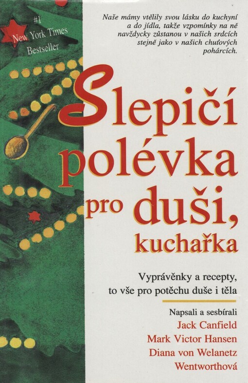Slepičí polévka pro duši: vyprávěnky a recepty pro potěchu nejen duše, ale i těla