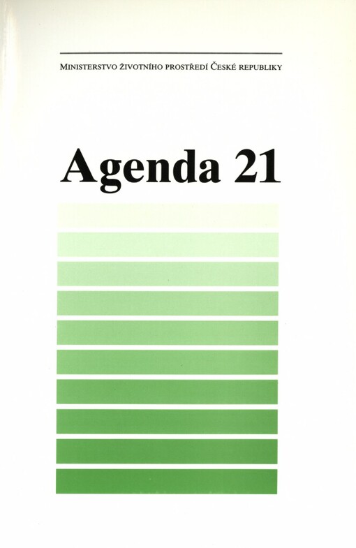 Agenda 21: český překlad textu části Přílohy II dokumentu Report of the United Nations Conference on Environment and Development Rio de Janeiro, 3-14 June 1992