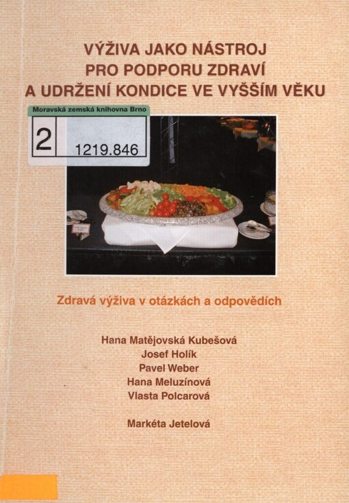 Výživa jako nástroj pro podporu zdraví a udržení kondice ve vyšším věku: zdravá výživa v otázkách a odpovědích