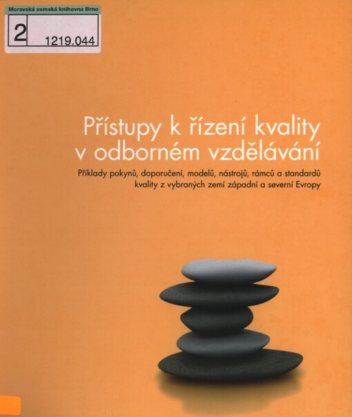 Přístupy k řízení kvality v odborném vzdělávání: příklady pokynů, doporučení, modelů, nástrojů, rámců a standardů kvality z vybraných zemí západní a severní Evropy