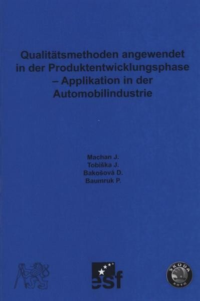 Qualitätsmethoden angewendet in der Produktentwicklungsphase - Applikation in der Automobilindustrie