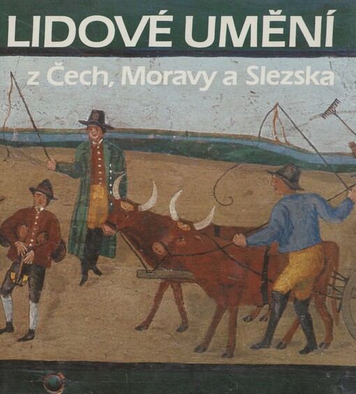 Lidové umění z Čech, Moravy a Slezska