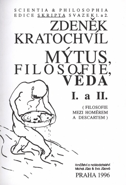 Mýtus, filosofie, věda: (filosofie mezi Homérem a Descartem)