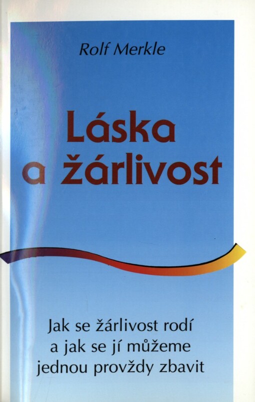 Žárlivost: jak vzniká a jak ji můžeme překonat
