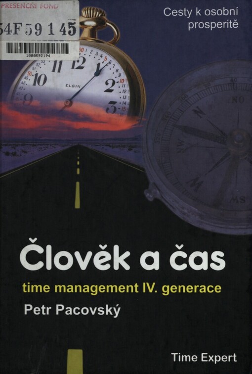 Člověk a čas: time management IV. generace, Vyd. 1.