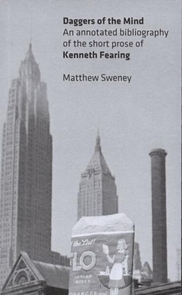 Daggers of the mind : an annotated bibliography of the short prose of Kenneth Fearing