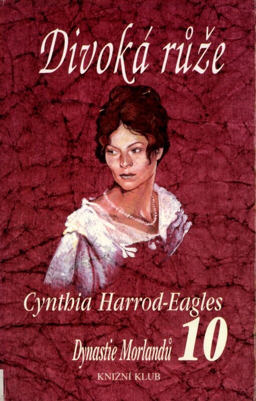 Dynastie Morlandů, 10. díl, Divoká růže
