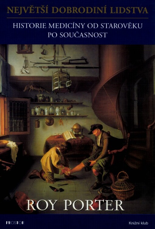 Největší dobrodiní lidstva: historie medicíny od starověku po současnost