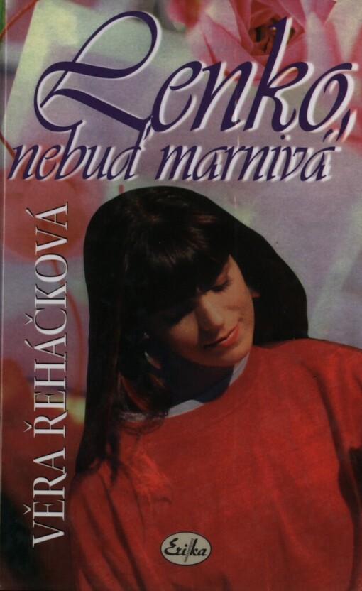 Lenko, nebuď marnivá: dívčí román