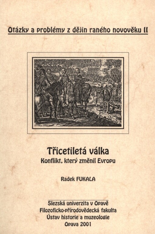 Třicetiletá válka: konflikt, který změnil Evropu