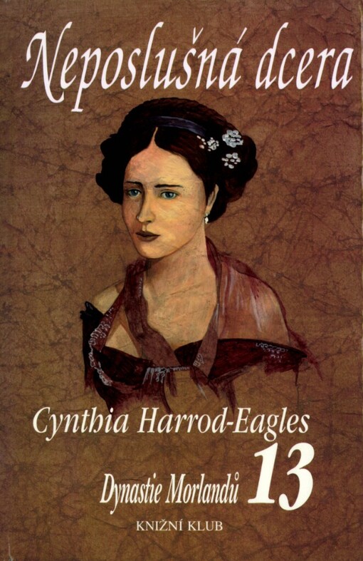 Dynastie Morlandů, 13, Neposlušná dcera
