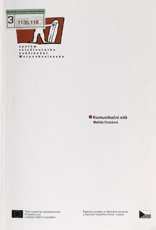 Komunikační sítě: [studijní materiály pro distanční kurz ...]